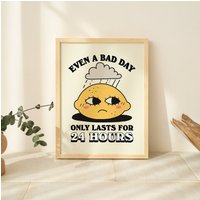 Sad Lemon Print, Even A Bad Day Is Just 24 Stunden, Niedliches Klassenzimmer Kinderzimmer Wohnheim Zimmer Drucke, Retro Zitat Poster, Neutrales Beige von KinderPlanetCompany