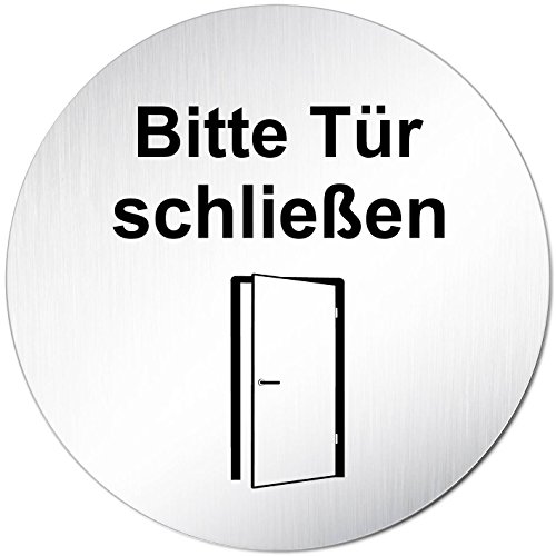 Türschilder24 XXL Türschild • Ø 100 mm rund • Schild Bitte Tür schließen • aus veredeltem Aluminium Vollmaterial • geschliffene Edelstahloptik • 100% Made in Germany von Türschilder24