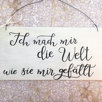 Holzschild, Handbemalt, "Ich Mach Mir Die Welt...", Kinderzimmer, Wanddeko, Lustiger Text, Spruchschild, Geschenk Zum Geburtstag, Wanddeko von Kinners73