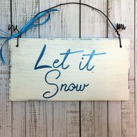 Holzschild, Handbemalt, "Let It Snow", Türschild, Weihnachten, Deko, Winter, Holz, Willkommen, Schild, Shabby, Haustür, Eingang, Spruch, Weiß von Kinners73