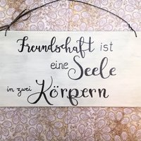 Holzschild, Handbemalt "Freundschaft Ist Eine Seele..", Wanddekoration, Freundschaft, Spruchschild, Shabby, Geschenk, Türschild, Deko, Liebe von Kinners73