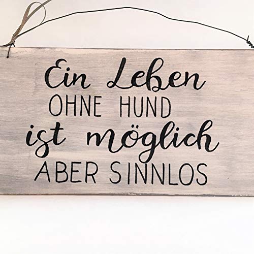 Holzschild Deko Schild mit Spruch EIN Leben ohne Hund. Vintage handgemacht Türschild Zuhause Dekor Wohndeko Wanddekoration weiß Geschenk von Kinners73