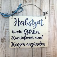 Holzschild Handbemalt, "Herbstzeit", Spruch, Herbstdeko, Herbst, Holz, Türschild, Wanddeko, Shabby, Vintage, Deko, Schrift, Haustür, Eingang von Kinners73