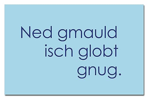 Ned gmauld isch globt gnug. Kühlschrankmagnet | Flexible Magnettafel | schwäbische Sprüche als Geschenk oder Mitbringsel von Kiwikatze