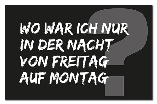 Wo war ich nur in der Nacht von Freitag auf Montag Kühlschrankmagnet | Flexible Magnettafel | freche Sprüche als Geschenk oder Mitbringsel von Kiwikatze