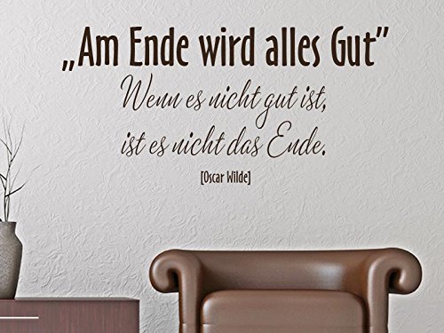 KLEBEHELD® Wandtattoo Am Ende wird alles gut- wenn es nicht gut ist ist es noch nicht das Ende. - Oscar Wilde (Farbe dunkelgrau/Größe 120x60cm) von Klebeheld