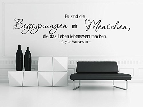 Klebeheld® Wandtattoo Es sind die Begegnungen mit Menschen, die das Leben lebenswert Machen. No.1 - Guy de Maupassant (Farbe grau/Größe 160x40cm) von Klebeheld