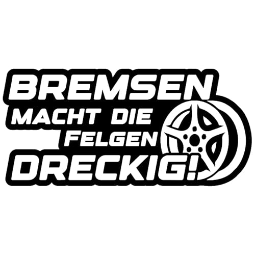 KLEBEKÖNIG Bremsen macht die Felgen dreckig! 20x10cm Auto Aufkleber Heckscheiben Sticker Tuning Autoaufkleber Jdm von Klebe könig
