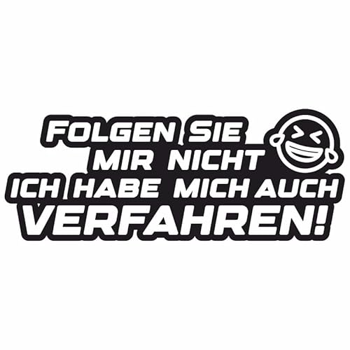 KLEBEKÖNIG Folgen Sie mir nicht ich habe mich auch verfahren! 20x8cm Auto Aufkleber Heckscheiben Sticker Tuning Autoaufkleber Jdm von Klebe könig