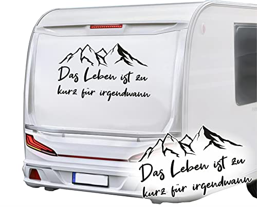 KLEBEKÖNIG Das Leben ist zu kurz für irgendwann Berg Aufkleber Wohnmobil Auto Caravan Wohnwagen Van Sticker Autoaufkleber von Klebe könig