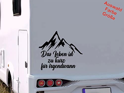 KLEBEKÖNIG Wohnmobil Aufkleber Das Leben ist zu kurz für irgendwann Wohnwagen Autoaufkleber (50 cm x 45 cm) von Klebe könig