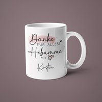 Personalisierte Tasse - Danke Für Alles Hebamme Mit Herz Geschenkidee Wunschtext Geschenk Dankeschön Schwangerschaft von KleineBuchstabenDE