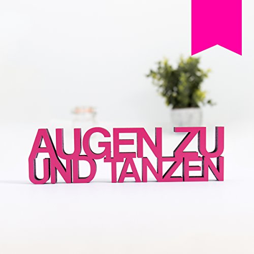KLEINLAUT 3D-Schriftzug Augen zu und tanzen in Größe: 15 x 4,4 cm - Dekobuchstaben - 32 Farben zur Wahl - Neon Pink von KLEINLAUT