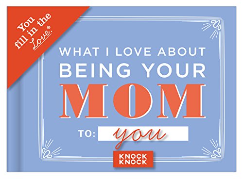 Knock Knock What I Love About Being Your Mom Knock Knock What I Love About Being Your Mom von Knock Knock