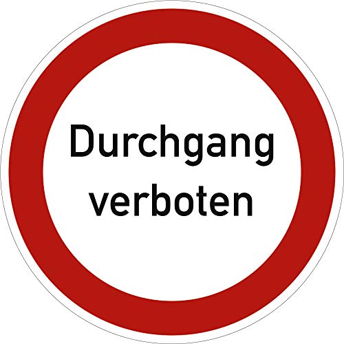 Schild Durchgang verboten Aluminium 20cm Ø (Privatgrundstück, Privatweg, Verbotsschild) praxisbewährt, wetterfest von König Werbeanlagen