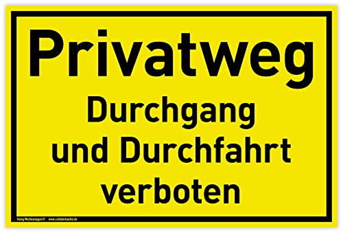 Schild Privatweg | 30 x 20 cm | wetterfestes PVC-Schild mit UV-Schutz | signalgelb | Durchgang und Durchfahrt verboten | Durchgang verboten, Durchfahrt verboten von König Werbeanlagen