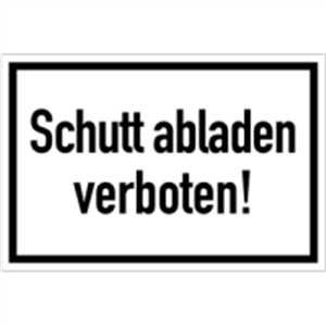 Schild Schutt abladen verboten! 20 x 30cm Alu von König Werbeanlagen