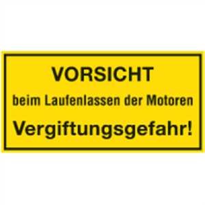 Schild VORSICHT beim Laufenlassen der Motoren. Vergiftungsgefahr 20 x 40cm PVC von König Werbeanlagen