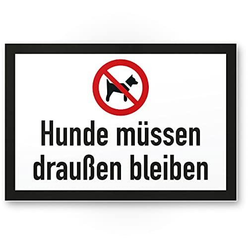 Komma Security Hunde müssen draußen bleiben Hunde Schild Hinweisschild Türschild Verbotsschild - Hundeverbot Verbot Hunde - Restaurants Läden Geschäfte Büros von Komma Security