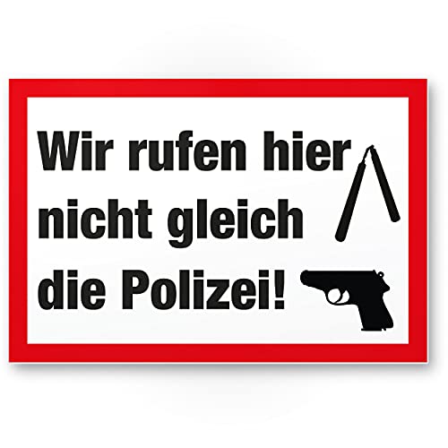Komma Security Wir rufen hier nicht gleich die Polizei - Warnschild Hinweisschild Haus - Türschild Haustüre Abschreckung Einbrecher Einbruchschutz - Prävention von Einbrüchen Weiß von Komma Security