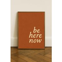 Be Here Now Poster | Mindfulness Quote Print Minimalist Typography Wall Art Inspirational Home Decor von KonaStudioDesign