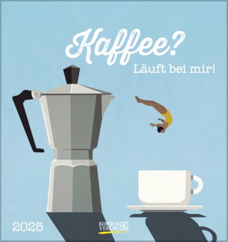 Kaffee? Läuft bei mir! 2025: aufstellbarer Postkartenkalender Kaffee? Läuft bei mir! 2025: aufstellbarer Postkartenkalender von Korsch Verlag