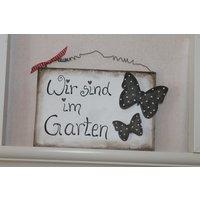 Holzschild - Sind Im Garten von KreativesPuenktchen