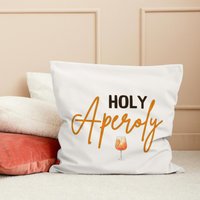 Kissen Aperol Spritz Holy Aperoly Liebe Geschenk Home Dekoration Party Spaß 40x40cm von KrokusundKoog