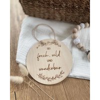 Schild Mit Spruch, Holzscheibe, Sei Frech, Wild & Wunderbar von LAMANImanufaktur