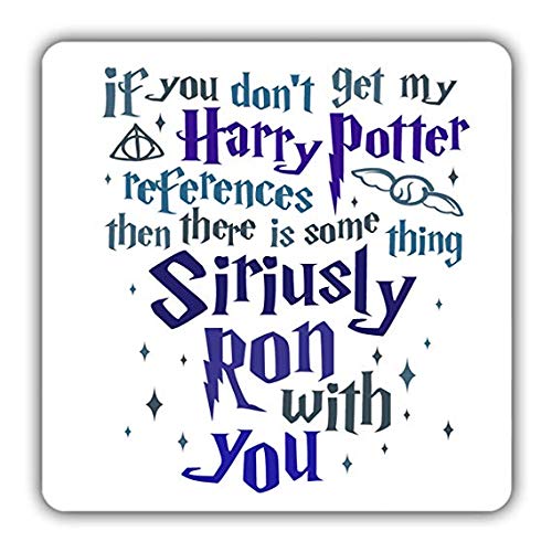 Untersetzer aus Holz, Aufschrift If You Don't Get My Potter References Then There is Some Thing Siriusly Ron with You von LBS4ALL