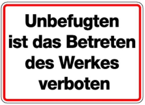 Schild Alu Unbefugten ist das Betreten des Werkes verboten 250x350mm Schild Alu Unbefugten ist das Betreten des Werkes verboten 250x350mm von LEMAX