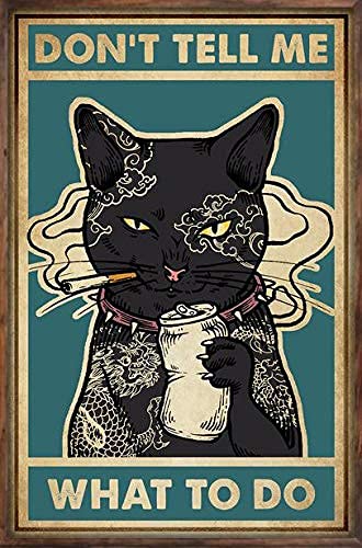 LIANGMING Yakuza Schwarze Katze Don't Tell Me What To Do Lustiges Bier-Bier-Blechschild 20,3 x 30,5 cm ES Retro Vintage Dekor Schild Metall Blechschild Home Bar Wanddekoration von LIANGMING