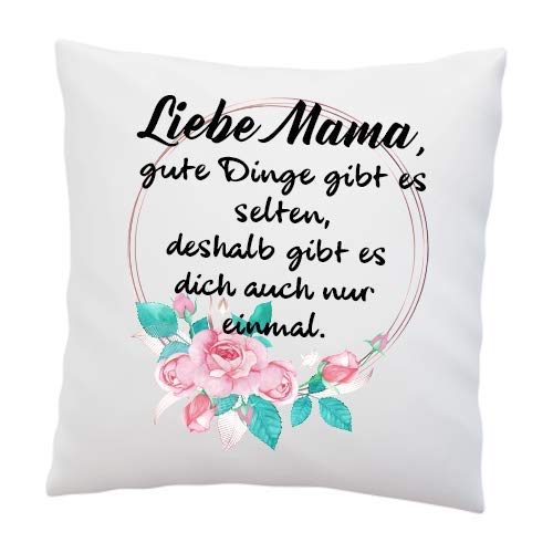 Kissen mit Spruch - ''Liebe Mama, gute Dinge gibt es selten, deshalb gibt es dich auch nur einmal''- Deko-Kissen - weiß 40cm x 40cm - Liebe - optimales Geschenk - Muttertag - Geburtstag - Weihnachten von LIEBTASTISCH