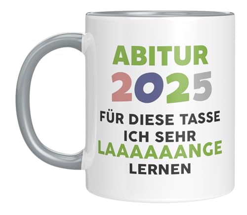 LIEBTASTISCH - Abitur 2025- Für diese Tasse ich sehr lange lernen - Abi 25 - Geschenkidee - Schulabschluss - Lustiger Spruch - Geschenk zum Abitur (Grau) von LIEBTASTISCH