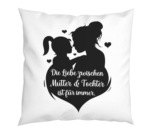 LIEBTASTISCH - Kissen mit Spruch - Die Liebe zwischen Mutter & Tochter ist für Immer- Geschenkidee - Muttertag - Geburtstagsgeschenk - Zierkissen von LIEBTASTISCH