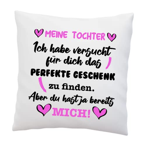 LIEBTASTISCH Kissen mit Spruch - Meine Tochter, ich Habe versucht für Dich das perfekte. - Deko Kissen - weiß 40cm x 40cm - Liebe - Optimales Geschenk - Geburtstag Weihnachten von LIEBTASTISCH