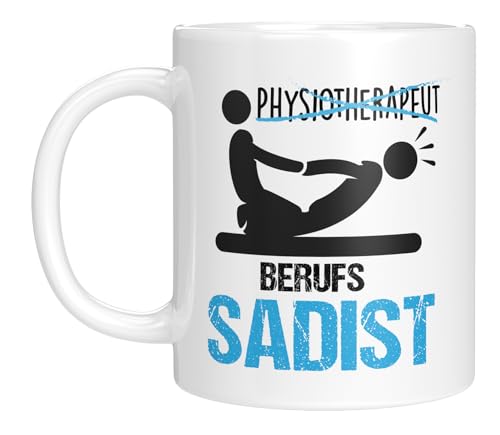 Lustige Tasse mit Spruch | Physiotherapeut Beruf Sadist | Humorvolles Geschenk für Physiotherapeuten | Kaffeebecher 330 ml von LIEBTASTISCH