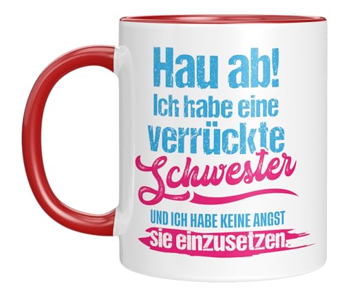 Tasse mit Spruch - Hau ab! Ich habe eine verrückte Schwester - Spruchtasse für Bruder - Bruderherz - Lieblingsbruder - Geburtstagsgeschenk - Geschenkidee von LIEBTASTISCH