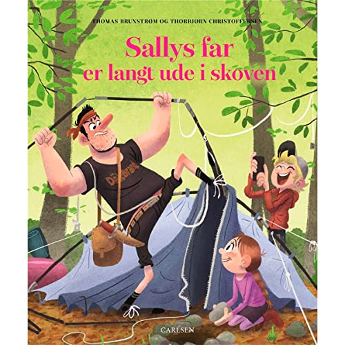Sallys far er langt UDE i skoven von LINDHARDT OG RINGHOF