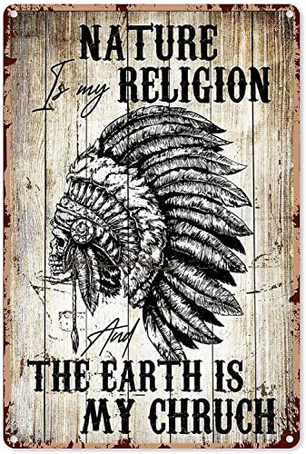 LINQWkk Indianer-Druck Indianer-Druck "Nature is My Religion The Earth is My Church" Blechschild, Dekoration, Vintage-Chic, Metallposter, Wanddekoration, Kunst, Geschenk für Zuhause, Party, Outdoor, von LINQWkk