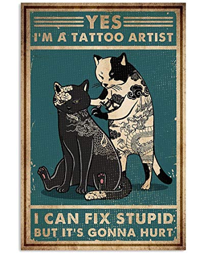 LINQWkk Retro-Metall-Blechschild, Katze Yes I'm A Tattoo Artist Wandposter Metalldose, Retro-Stil, lustige Kitty, Heimbar, Geschäft, Dekoration, Kaffee, Vintage, Geschenk, 20,3 x 30,5 cm von LINQWkk