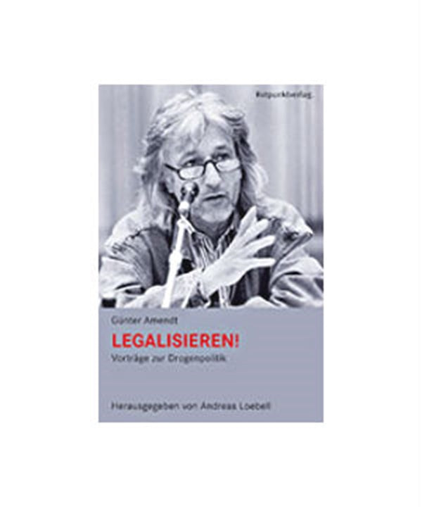 Legalisieren - Günter Amendt von LKG
