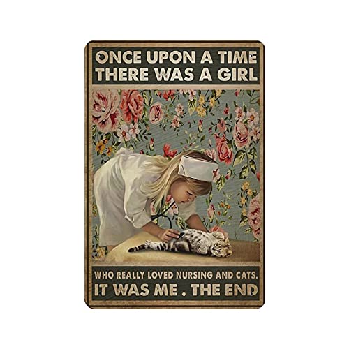 LLLDHGCBSS Metall-Blechschild "Once Upon An Time There Was A Girl Who Loved Cat And Nursing", Vintage-Kunst-Poster, Retro, Eisenmalerei, Wanddekoration, Kunst, Geschenk, Outdoor, Café, Bar, Garage von LLLDHGCBSS