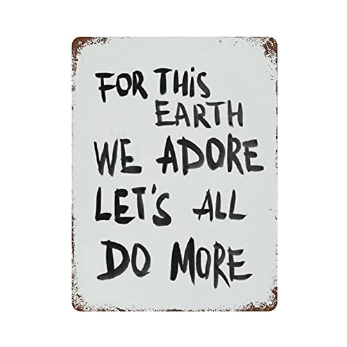 Metall-Blechschild für diese Erde mit Aufschrift "We Adore Let's All Do More", Vintage-Blechposter, Metallschild, Wanddekoration, Landküche, Zuhause, Garage, Dekoration, 40,6 x 30,5 cm von LLLDHGCBSS