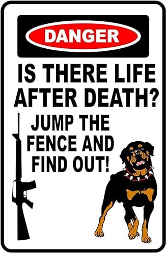 LMDMML Danger is There Life After Death Jump The Fence and Find Out Rottweiler Warnschild Aluminium wetterfestes Metallschild Wanddekoration Einweihungsgeschenk 30,5 x 20,3 cm von LMDMML