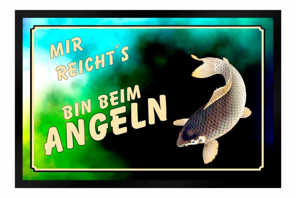 Fußmatte Schmutzfangmatte Mir reicht´s bin beim Angeln Fische F659, Ladreas, 60x40 von Ladreas