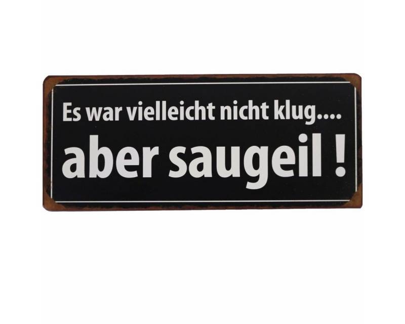 Lafinesse Metallschild LaFinesse - Es war vielleicht nicht klug...aber saugeil! Metallschild, (Stück, 1 St) von Lafinesse