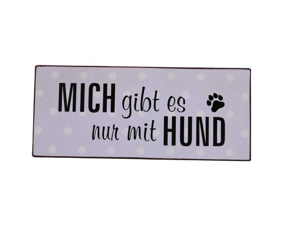 Lafinesse Metallschild LaFinesse - Mich gibt es nur mit Hund Metallschild, (Stück, 1 St) von Lafinesse