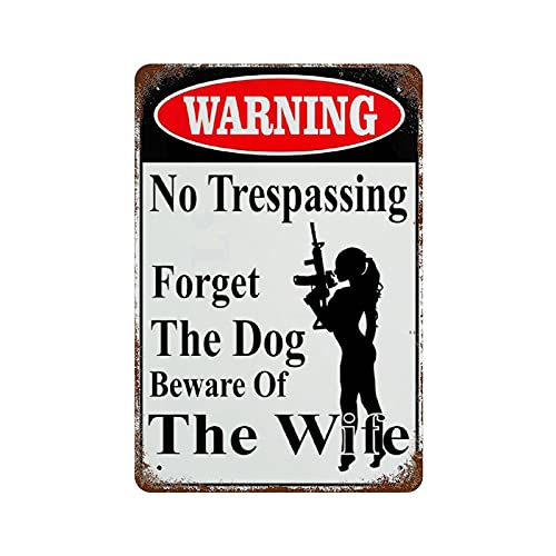 Larkverk Blechschild mit Aufschrift "Warning No Trespassing Forget The Dog Beware of The Wife", Retro-Blechschild für Zuhause, Bar, Büro, Wanddekoration, Laden, Wandbild, Badezimmer, 30,5 x 20,3 cm von Larkverk