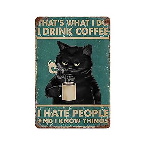 Larkverk Retro-Blechschild mit Aufschrift "That's What I Do I Drink Coffee I Hate People and I Know Things", Vintage, Metallschild für Zuhause, Bar, Büro, Wanddekoration, Badezimmer, 30.5 x 20.3 cm von Larkverk